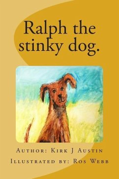 Ralph the stinky dog. - Austin, Kirk J.