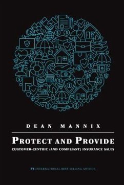 Protect and Provide: Customer-Centric (and Compliant) Insurance Sales - Mannix, Dean