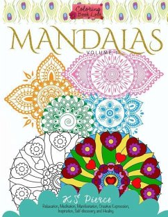 Coloring Book Love Mandalas: Relaxation, Meditation, Manifestation, Creative Expression, Inspiration, Self-discovery and Healing - Pierce, K. S.