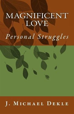 Magnificent Love: Personal Struggles - Dekle Sir, Jonathan