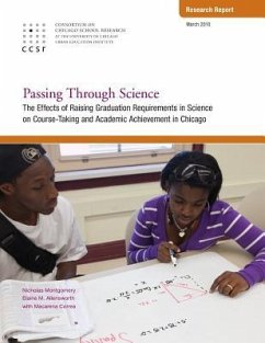 Passing Through Science: The Effects of Raising Graduation Requirements in Science on Course-Taking and Academic Achievement in Chicago - Allensworth, Elaine; Correa, Macarena; Montgomery, Nicholas