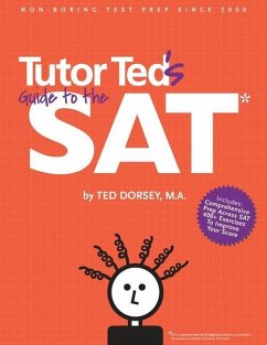 Tutor Ted's Guide to the SAT - Marion, Martha; Settele, Mike; Osborne, Jacob