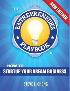The Entrepreneur's Playbook: How to Startup Your Dream Business - Chong, Steve L.