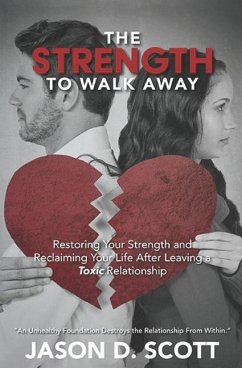 The Strength To Walk Away - Scott, Jason D.