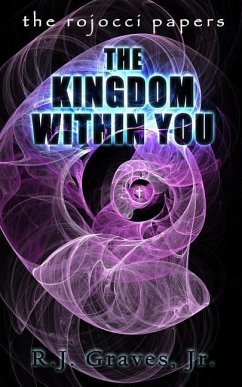 The Kingdom Within You - Graves, Jr. R. J.