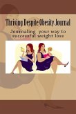 Thriving Despite Obesity: Writing for successful weight loss