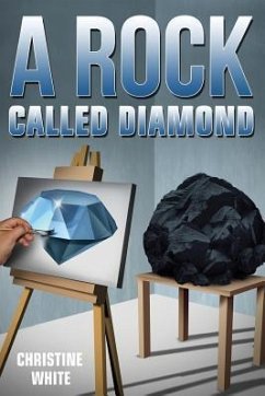 A Rock Called Diamond - White, Christine Swain