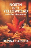 North on the Yellowhead and Other Crime Stories
