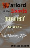 Warlord of the Saints: The Morning After