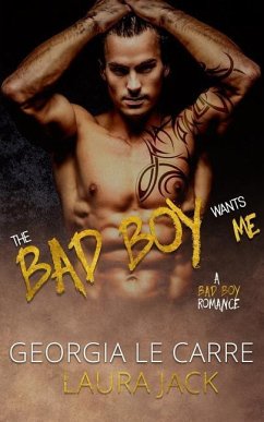 The Bad Boy Wants Me: A Bad Boy Romance - Milton, Caryl