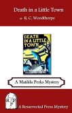 Death in a Little Town: A Matilda Perks Mystery