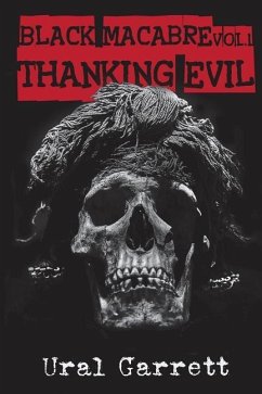 Thanking Evil: Black Macabre Volume 1 - Garrett, Ural