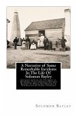 A Narrative of Some Remarkable Incidents In The Life Of Solomon Bayley: Formerly A Slave In The State of Delaware, North America; Written By Himself,
