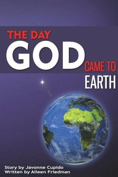 The day God came to earth - Cupido, Javonne; Friedman, Aileen