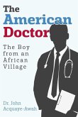 The American Doctor: The Boy from an African Village