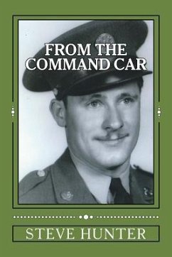 From The Command Car: Untold stories of the 628th Tank Destroyer Battalion witnessed first-hand and told by Charles A. Libby, TEC 5 Official - Hunter, Steve