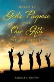 What Is God's Purpose For Our Gifts We Are Giving