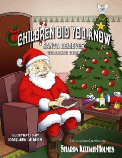 Children Did You Know: Santa Believes (Coloring Book) - Kizziah-Holmes, Sharon