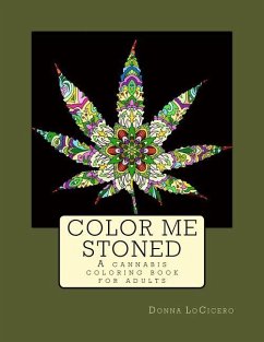 Color Me Stoned: a cannabis coloring book for adults - Locicero, Donna