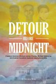 Detour Before Midnight: Freedom Summer Workers: James Chaney, Michael Schwerner, and Andrew Goodman Made an Unscheduled Stop