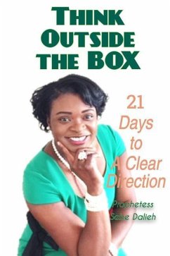 Think Outside the Box: 21 Days to A Clear Direction - Dalieh, Sebe