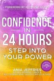 Confidence In 24 Hours: Step Into Your Power