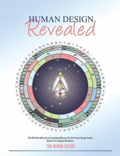 Human Design Revealed - Taschler, Chaitanyo; Dickson, Zeno