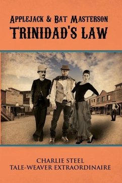 Applejack & Bat Masterson: Trinidad's Law - Steel, Charlie