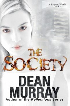 The Society (A Broken World Volume 1) - Murray, Dean