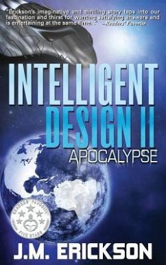 Intelligent Design: Apocalypse - Erickson, J. M.