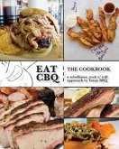 Eat CBQ: The Cookbook