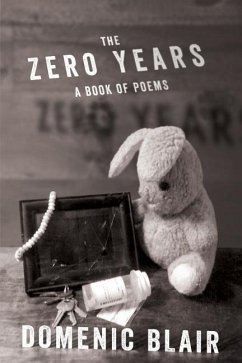 The Zero Years: A Book of Poems - Blair, Domenic