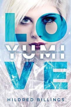 Love, Yumi: The Romantic Life Of A Japanese Idol - Billings, Hildred