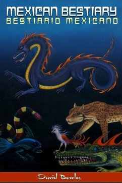 Mexican Bestiary: Bestiario Mexicano - Bowles, David