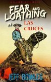 Fear and Loathing in Las Cruces: Short Stories