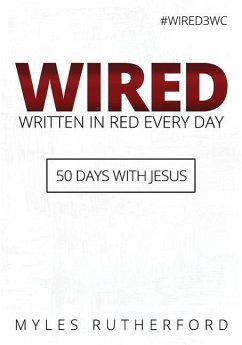 WIRED (Written In Red Every Day): 50 Days with Jesus - Rutherford, Myles