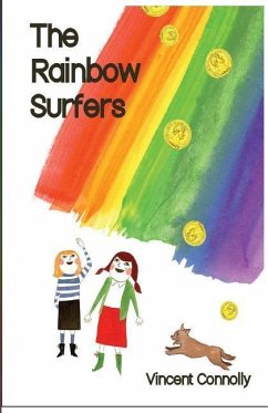 The Rainbow Surfers: Boots coins and Leprechauns - Connolly, Vincent