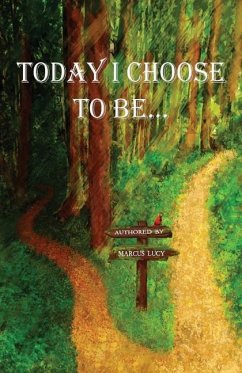 Today I Choose To Be... - Lucy, Marcus