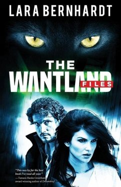 The Wantland Files - Bernhardt, Lara