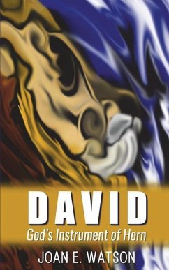 David: God's Instrument of Horn - Watson, Joan E.