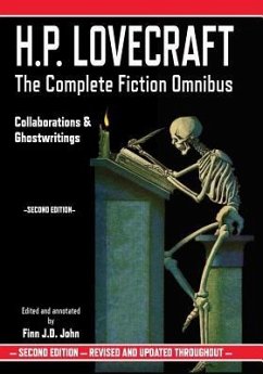 H.P. Lovecraft: The Complete Fiction Omnibus - Collaborations & Ghostwritings - John, Finn J. D.; Lovecraft, H. P.