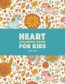 Heart Coloring Book For Kids: Detailed Heart Patterns With Cute Owls, Birds, Butterflies, Cats, Dogs, Bears & Unicorns; Relaxing Designs For Older K