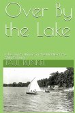 Over By The Lake: Lake Zurich, Illinois, in the Middle of the 20th Century
