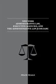 New York Administrative Law, Executive Agencies, and The Administrative Law Judiciary: The Administrative Law Judiciary