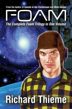 Foam: The Complete Foam Trilogy in One Volume - Thieme, Richard