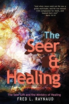 The Seer & Healing - Raynaud, Fred L