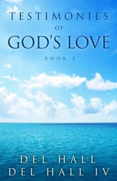 Testimonies of God's Love - Book 2 - Hall, Del; Hall, Del