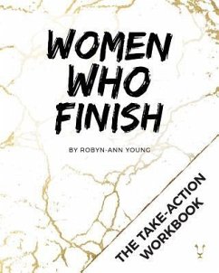 Women Who Finish - Mastermind Workbook: The Take-Action Guide to Getting Things Done - Young, Robyn-Ann