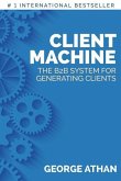 Client Machine: The B2B System for Generating Clients