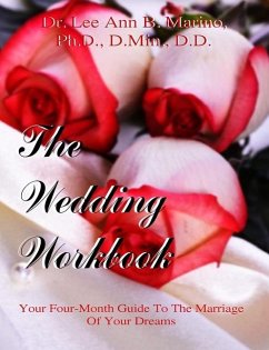 The Wedding Workbook: Your Four-Month Guide To The Marriage Of Your Dreams - Marino, Lee Ann B.